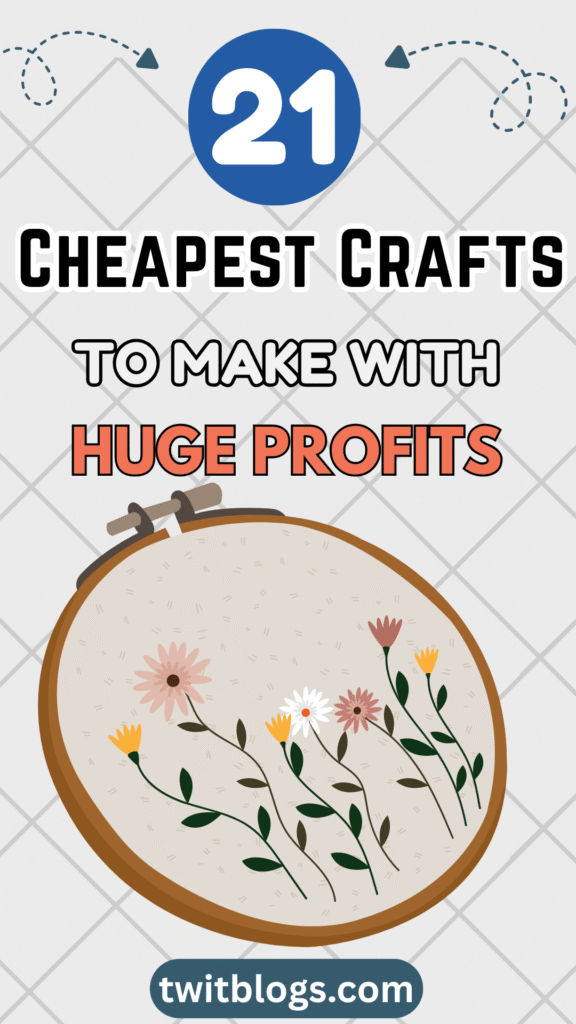 21 Cheapest Crafts to Make With Huge Profits