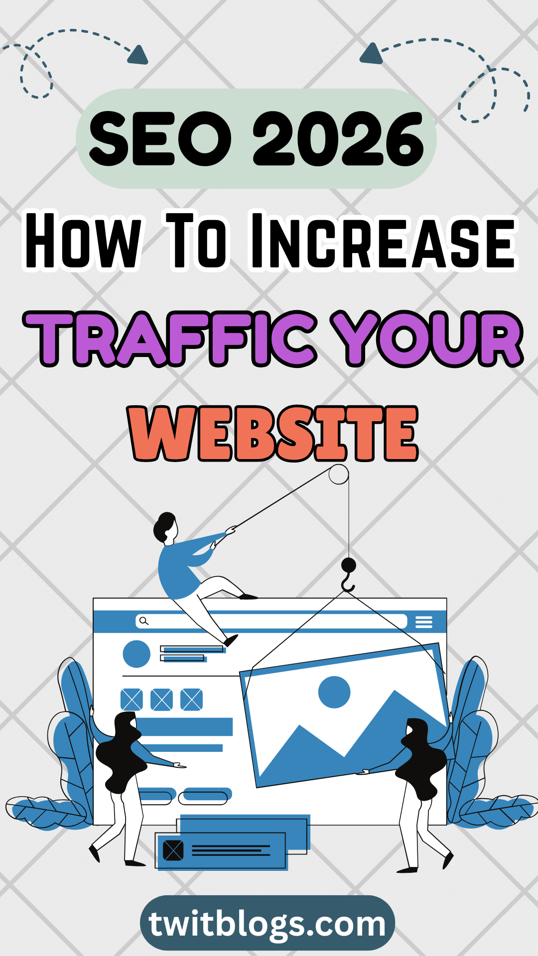 How To Increase Traffic On The Website in 2026