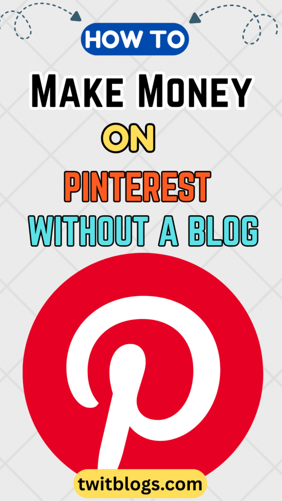 How to Make Money on Pinterest Without a Blog