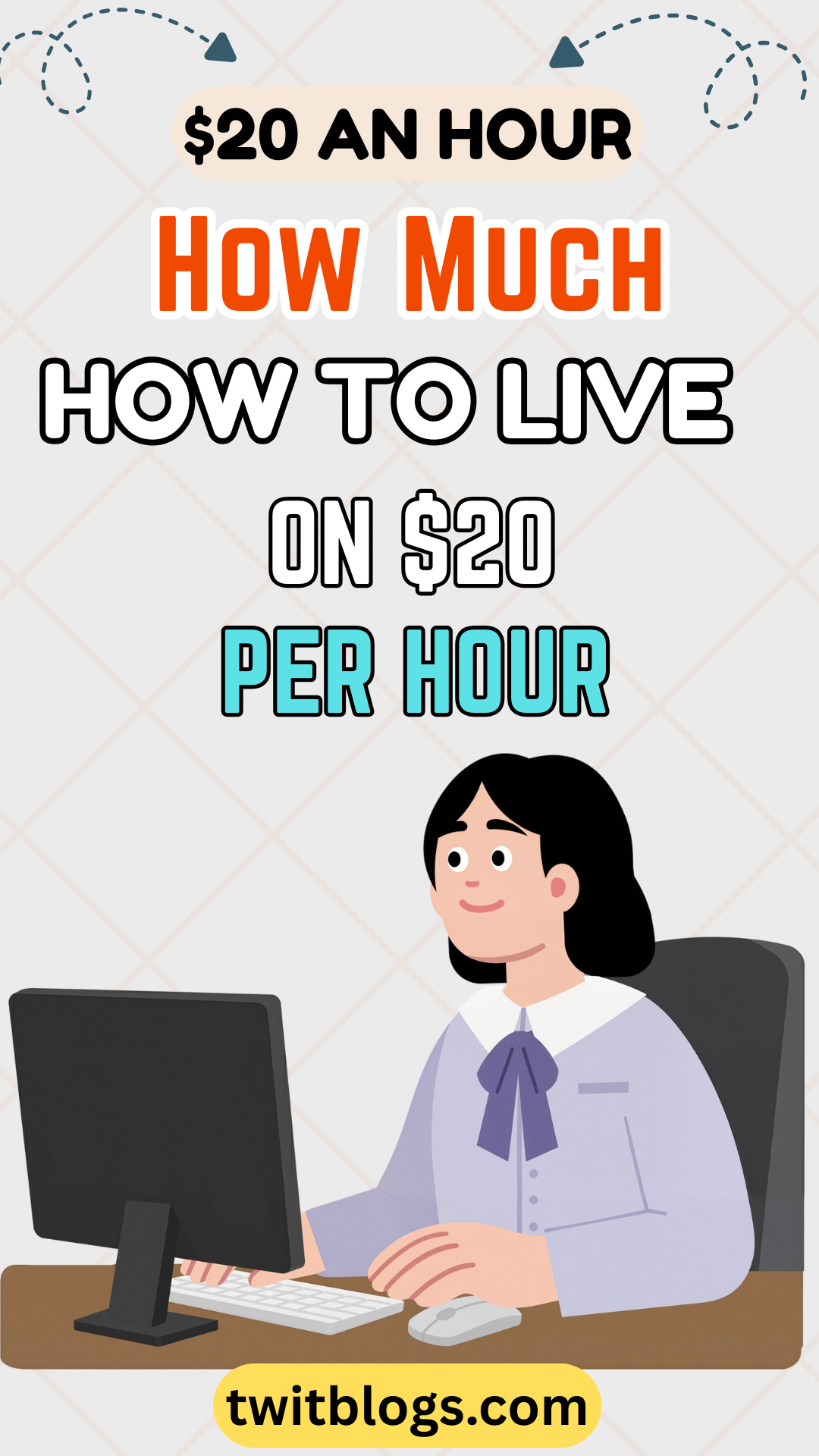 $20 An Hour Is How Much a Year? How to Live on $20 per Hour