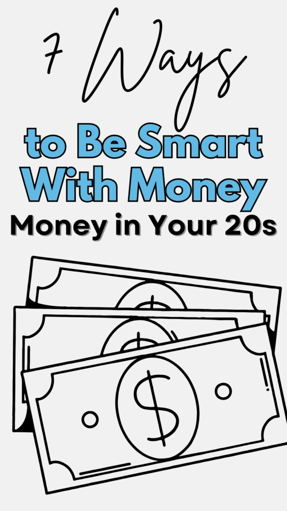 7 Ways to Be Smart With Money in Your 20s