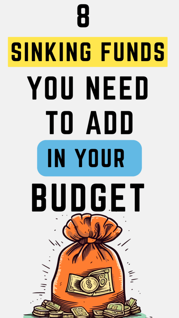 8 Sinking Funds You Need To Add To Your Budget